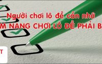 Chơi lô đề cần nhớ đến những điều này chotlo.com