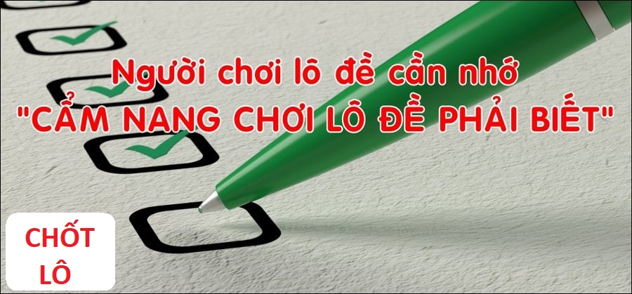 Chơi lô đề cần nhớ đến những điều này chotlo.com